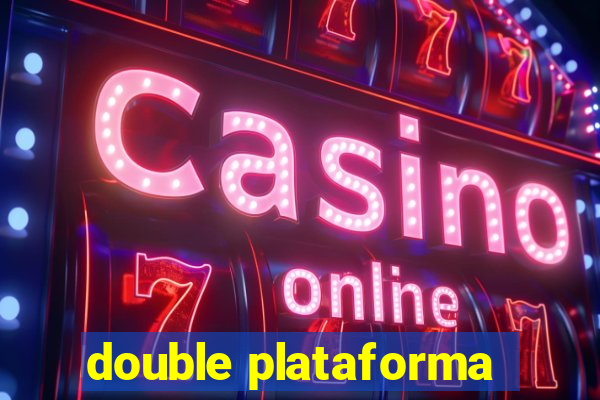 double plataforma